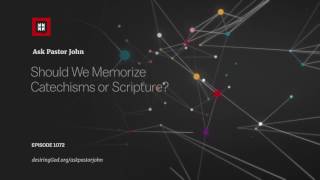 Celebrity Should We Memorize Catechisms or Scripture? Profile