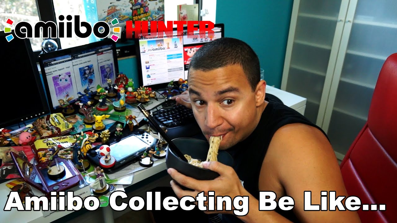 Amiibo Hunter: Amiibo Collecting Be Like...