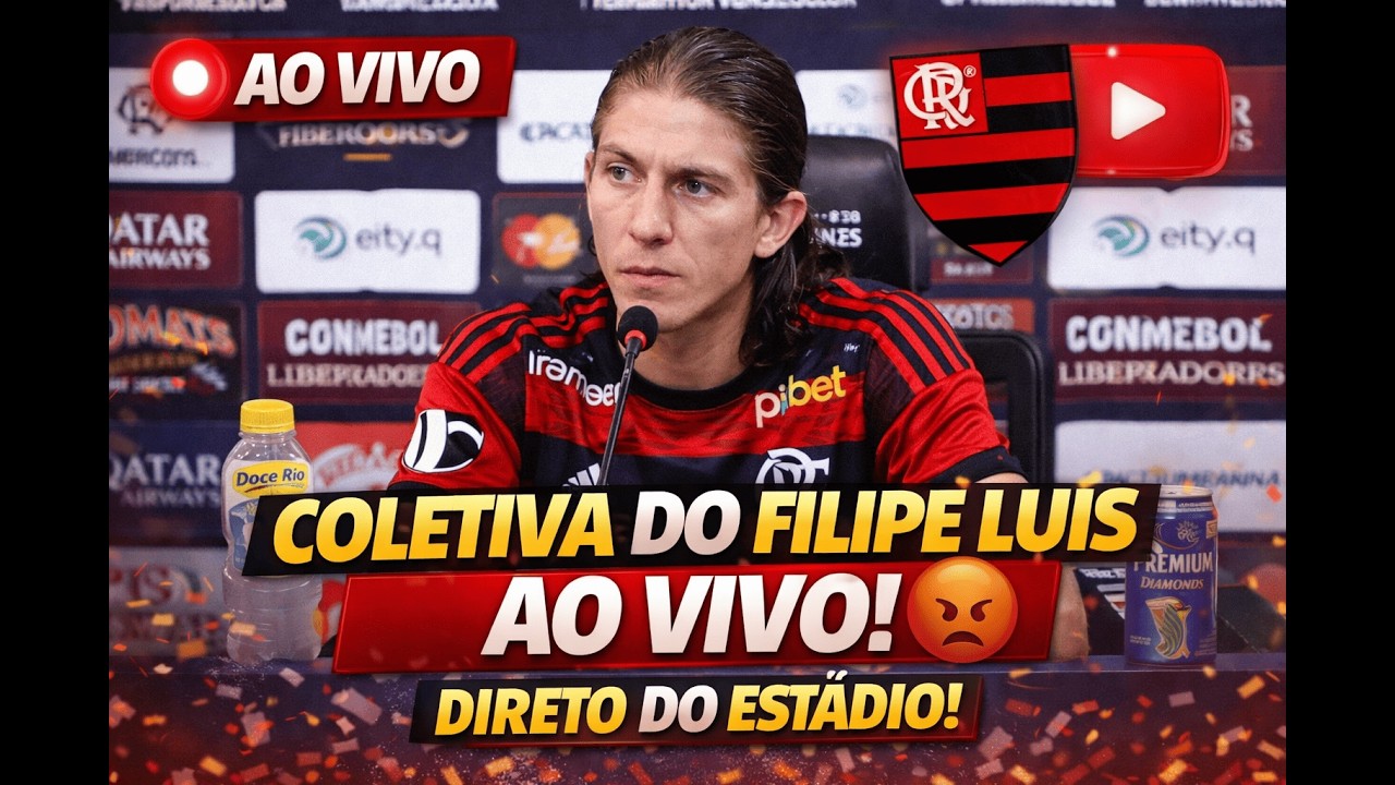 🔴⚫COLETIVA DO FILIPE LUÍS AO VIVO   DIRETO DO ESTÁDIO   COLETIVA DO FLAMENGO AO VIVO 🔴⚫
