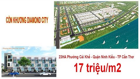 Dự án khu đô thị mới Cồn Khương - Quận Ninh Kiều - TP Cần Thơ