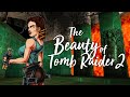 The Beauty of Tomb Raider 2