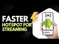 How to Improve Mobile Hotspot for Streaming on Android Step by Step