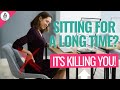 Why Sitting For a Long Time is KILLING You!