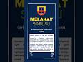 Mülakat soruları #mülakatsoruları #msümülakat #jandarmamülakat