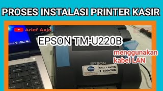 cara instalasi printer Epson tm-u220b