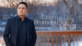 He Who Promised Does Not Lie  Wemerson Castro   