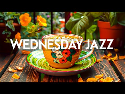 Wednesday Morning Jazz - Stress Relief of Smooth Piano Jazz Instrumental Music & Relaxing Bossa Nova
