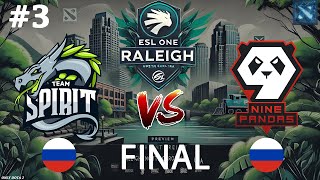:   ! | Spirit vs 9Pandas #3 (BO5) ESL One Raleigh 2025