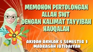 Kalimat Tayyibah Hauqolah, Akidah Akhlak kelas 5 Semester 1