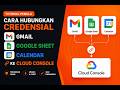 Cara Hubungkan Gmail, Google Sheet &amp; Calendar ke n8n Lewat Cloud Console [Lengkap]