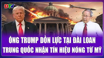 Tướng Lê Văn Cương: Ông Trump  giải “bài toán Đài Loan” với Bắc Kinh, quyết tâm xóa trục Nga - Trung