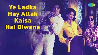 Yeh Ladka Hay Allah Kaisa Hai Diwana Lyrical | Asha Bhosle | Mohammed Rafi | Hum Kisise Kum Naheen
