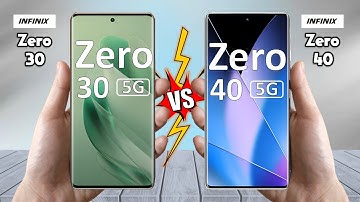 Infinix Zero 30 vs Infinix Zero 40 - What