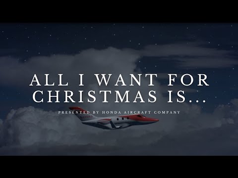 All I Want For Christmas Is...| HondaJet Holiday Video