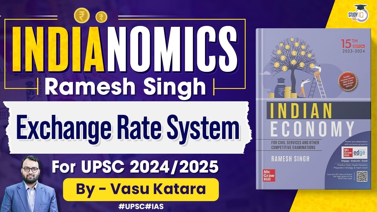 Complete Indian Economy  Ramesh Singh  Lec 56   Exchange Rate System  UPSC 202425
