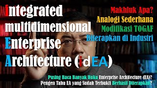 Integrated Multidimensional Enterprise Architecture (idEA): EA yg Benar-Benar Digunakan Organisasi screenshot 4