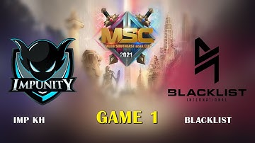 IMP KH vs Blacklist Game 1 MSC 2021