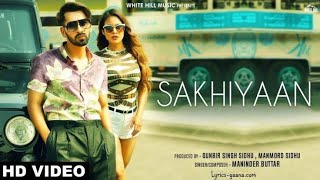 Sakhiyaan Lyrics| Maninder Buttar| MixSingh| Latest Punjabi Song 2018