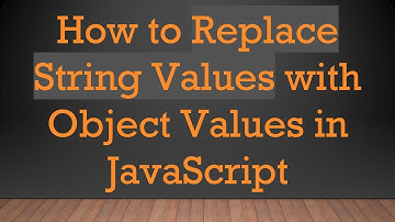 How to Replace String Values with Object Values in JavaScript