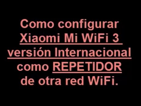 Configura tu Xiaomi como un repetidor y amplía la señal WiFi de tu casa -  Noticias Xiaomi - XIAOMIADICTOS