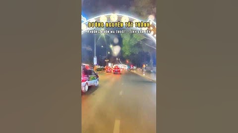 Đường Nguyễn Tất Thành 🇻🇳 Buôn Ma Thuột - Đắk Lắk #quoclo #gialai #roadtrip