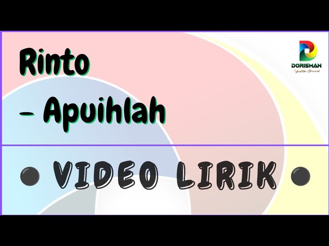 RINTO - APUIHLAH, Lirik Dengan Teks Berjalan class=