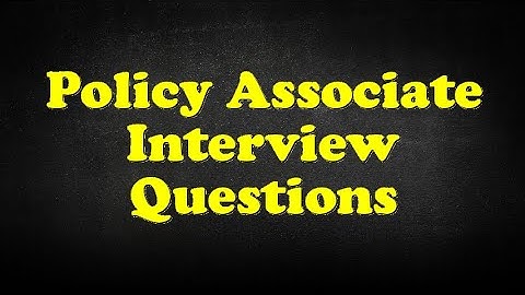 Policy Associate Interview Questions