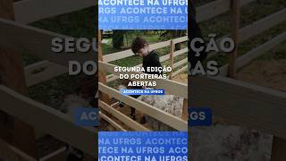Segunda edição do Porteiras Abertas - Acontece na UFRGS