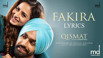 Fakira (Lyrics) | Qismat | Ammy Virk | Sargun Mehta | Gurnam Bhullar | Jaani | B Praak