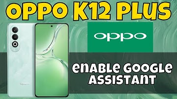 Oppo K12 Plus Assistant On Off Settings | How to enable Google Assistant | How to disable Assistant