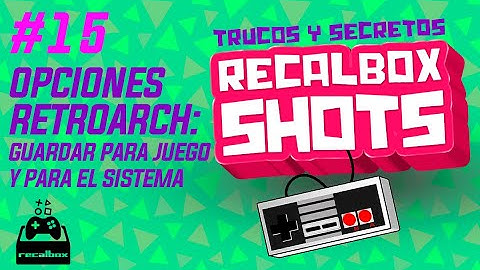 GUARDAR PERSONALIZACIONES DE TUS JUEGOS en #Recalbox con RETROARCH - Raspberry