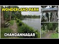 Wonderland Park (KMDA) Chandannagar 2026 | Full Tour, Ticket Price, Timings &amp; Best Picnic Spot