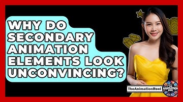 Why Do Secondary Animation Elements Look Unconvincing? - The Animation Reel