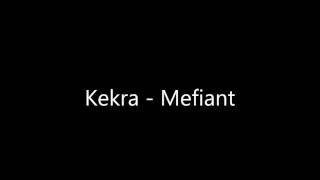 Kekra  - Mefiant