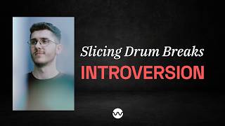 Slicing Drum Breaks for Techno by Introversion