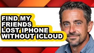 How to Find My Friends Lost Iphone Without Icloud - Full Guide