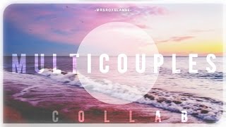 ► Multicouples Collab [CLOSED]