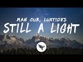 Man Cub - Still A Light (Lyrics) with Luxtides