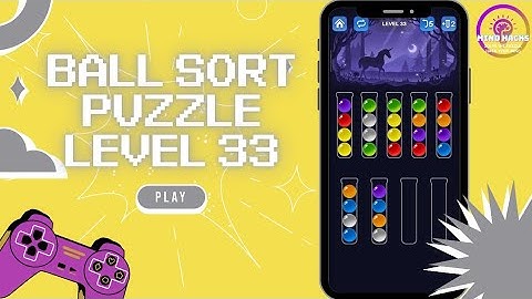 Ball Sort Puzzle Level 33 Guide