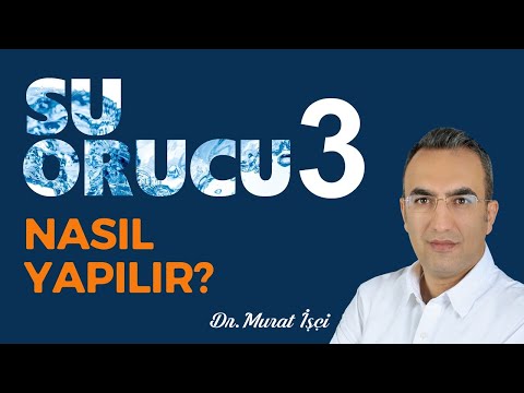 SU ORUCU NASIL YAPILIR? Water Fasting