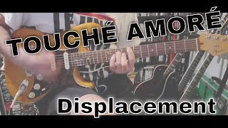 Touché Amoré - Displacement (Guitar Cover)