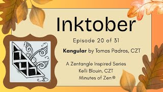 Inktober 2025 - Beginner Zentangle© - Day 20 - Kangular