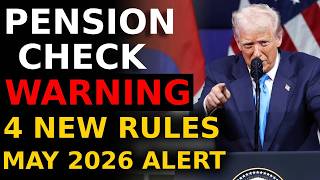 May 2026 Social Security Alert:  4 Rules Pension Recipients  Not Ignore Must Watch Closely