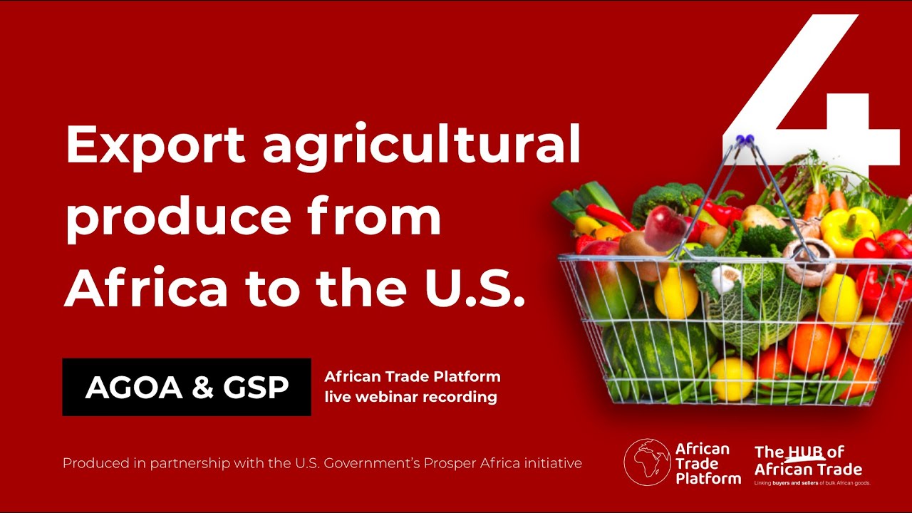AGOA WEBINAR 4 Exporting Agricultural Produce From Africa To The U S AGOA WEBINAR 4 Exporting Agricultural Produce From Africa To The U S