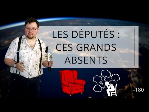 Les députés : ces grands absents