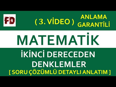 İKİNCİ DERECEDEN DENKLEMLER SORU ÇÖZÜMLÜ ANLATIM -3 ( ANLAMA GARANTİLİ )