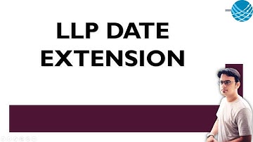LLP ANNUAL FILING  DATE EXTENSION 29.06.2022