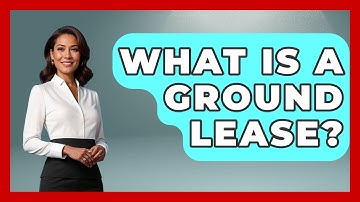 What Is A Ground Lease? - Learn About Economics