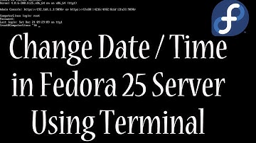 Fedora 25 Tutorial - Change Date & Time Permanent