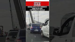 Russia Bombs Kyiv's Northern Bridge In Major Strike In 24 Hours | Watch Aftermath Visuals #shorts